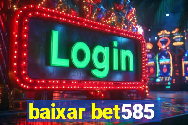 baixar bet585